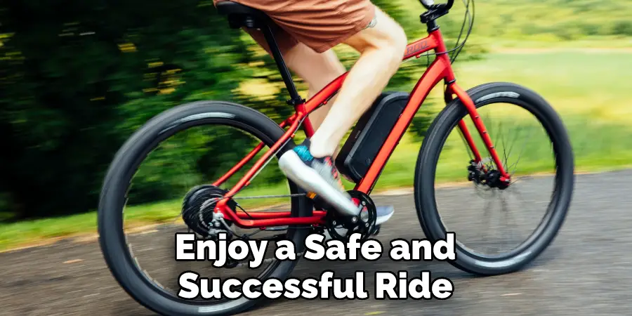 Enjoy a Safe and Successful Ride