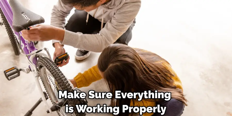 Make Sure Everything is Working Properly