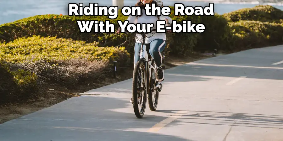 Riding on the Road With Your E-bike