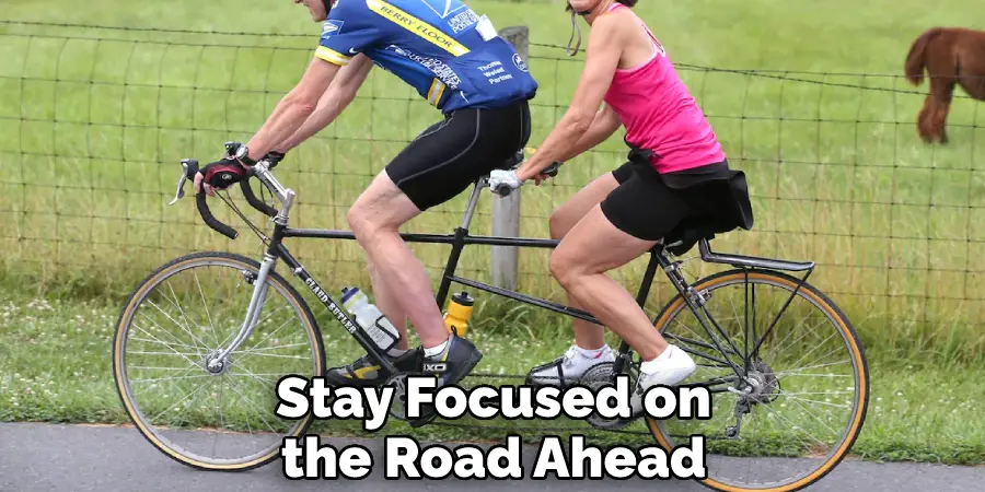 Stay Focused on the Road Ahead