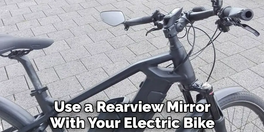 Use a Rearview Mirror With Your Electric Bike