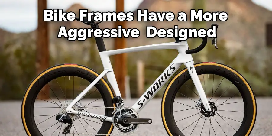 Bike Frames Have a More Aggressive Designed