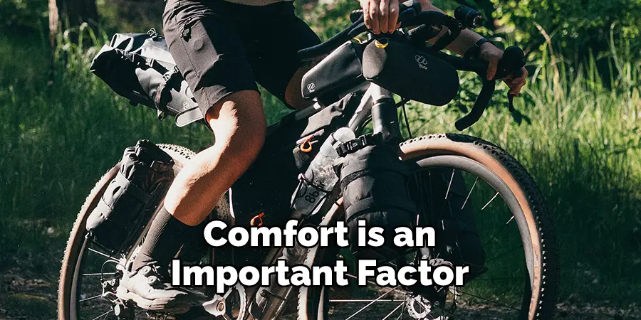 Comfort is an Important Factor