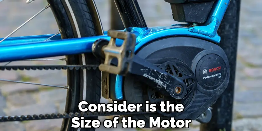Consider is the Size of the Motor