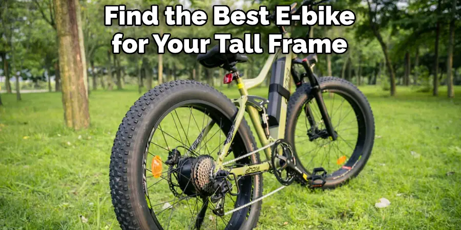 Find the Best E-bike
for Your Tall Frame