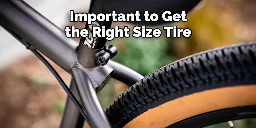 Important to Get 
the Right Size Tire 
