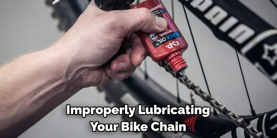 Improperly Lubricating Your Bike Chain
